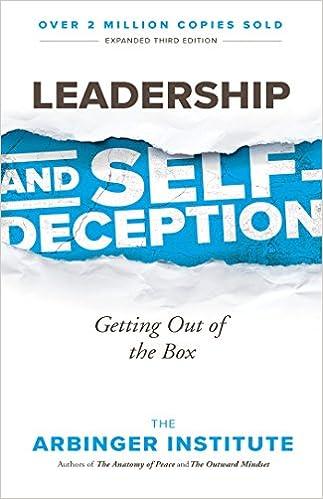 Leadership and Self-deception - Getting out of the Box
